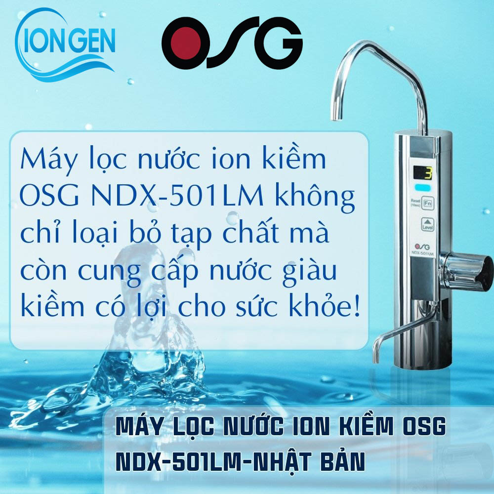 Máy lọc nước điện giải Ion Kiềm OSG Human Water NDX-501LM - Nhật Bản - Hình ảnh 3
